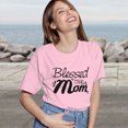 thumbnail image 5 of Women's T-Shirt, Blessed To Be Mom T-Shirt, Mother's Day T-Shirt, Mother's Day Gift, Loving Mama Tee, Women's Tee, Women's Cotton Shirt, Mom Gift, Best Mom Ever, Gift for Her, 5 of 5