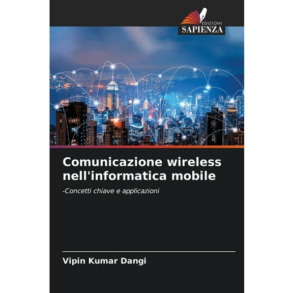 Comunicazione wireless nell'informatica mobile, (Paperback)