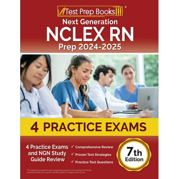 Next Generation NCLEX RN Prep 2024-2025: 4 Practice Exams and NGN Study Guide Review [7th Edition]