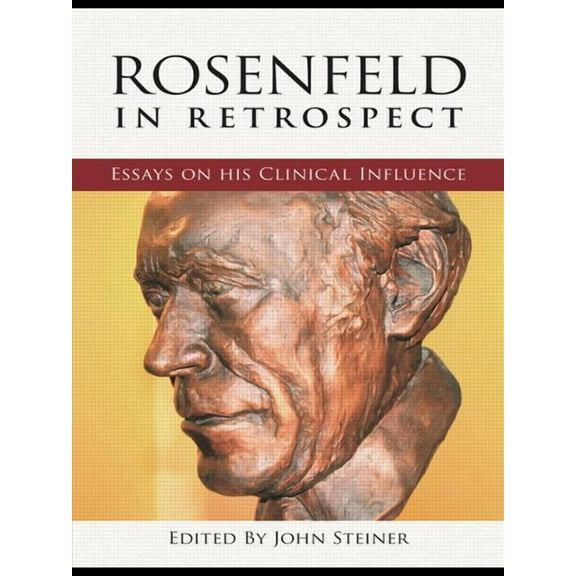 Rosenfeld in Retrospect: Essays on his Clinical Influence, (Paperback)