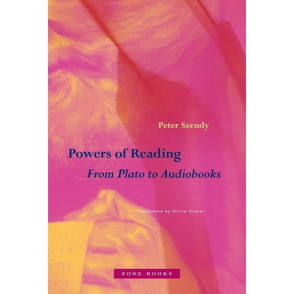 Powers of Reading: From Plato to Audiobooks, (Hardcover)