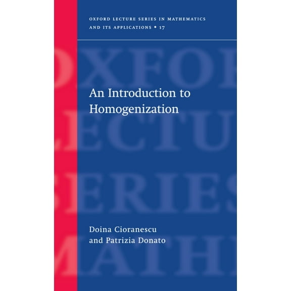 Oxford Lecture Mathematics and Its Appli An Introduction to Homogenization, Book 17, (Hardcover)
