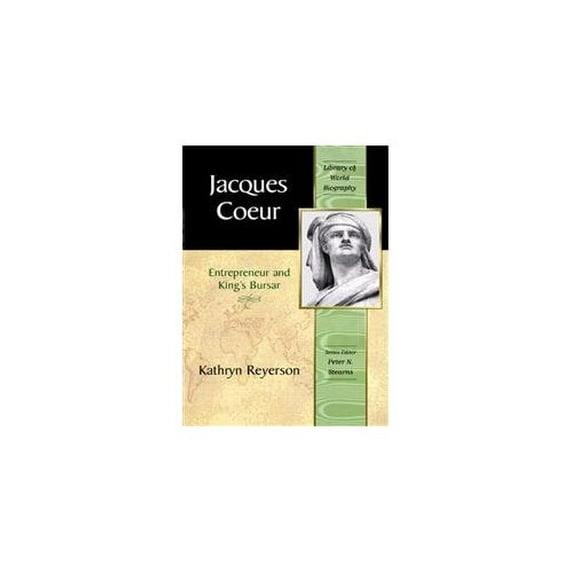 Pre-Owned Jacques Coeur: Entrepreneur and King's Bursar (Library of World Biography Series) (Paperback) 032108537X 9780321085375