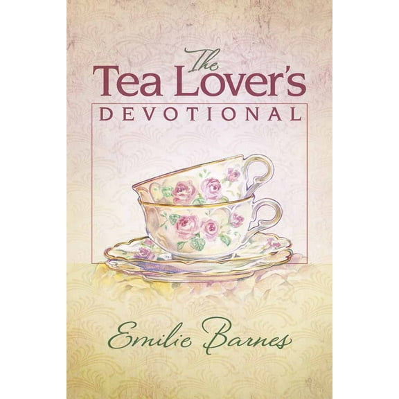 Pre-Owned The Tea Lover's Devotional (Hardcover) 0736922350 9780736922357