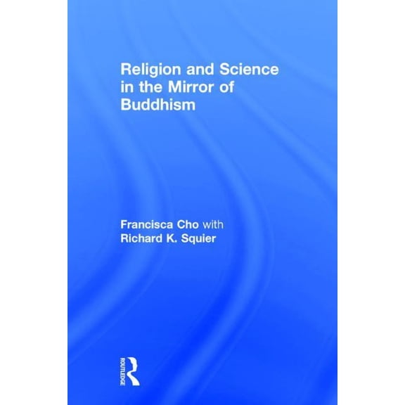 Religion and Science in the Mirror of Buddhism, (Hardcover)
