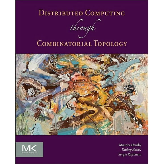 Distributed Computing Through Combinatorial Topology, (Paperback)