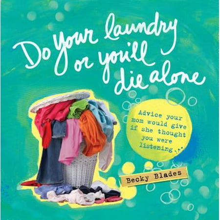 Do Your Laundry or You’ll Die Alone