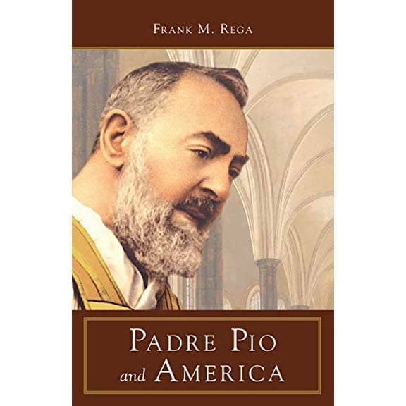 Pre-Owned Padre Pio and America (Paperback) 0895558203 9780895558206