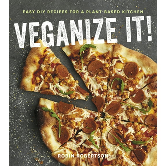 Pre-Owned Veganize It!: Easy DIY Recipes for a Plant-Based Kitchen (Paperback) 0544815564 9780544815568