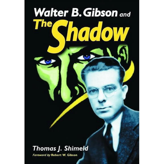 Walter B. Gibson and The Shadow, (Paperback)