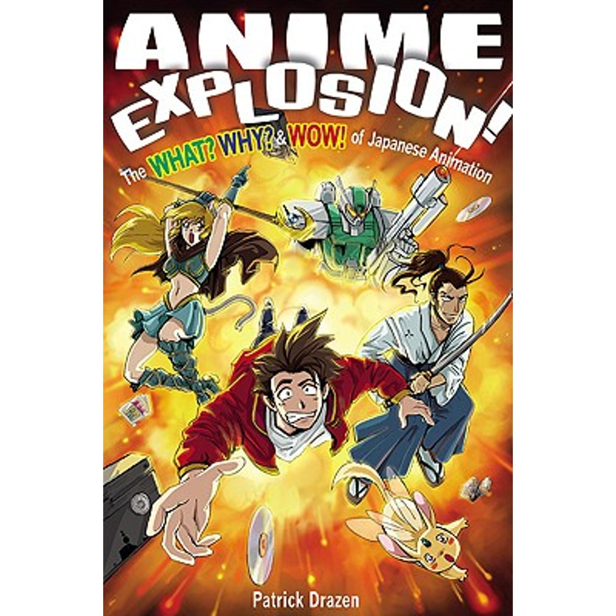 Anime Explosion!: The What? Why? & Wow! of Japanese Animation (Pre-Owned  Paperback 9781880656723) by Patrick Drazen 