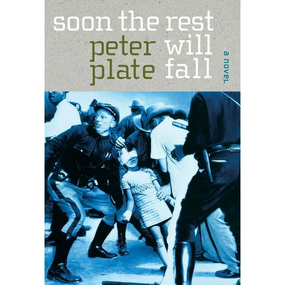 Soon the Rest Will Fall : A Novel (Paperback)