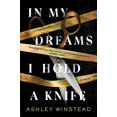 thumbnail image 1 of Pre-Owned In My Dreams I Hold a Knife (Paperback) 1728243203 9781728243207, 1 of 1