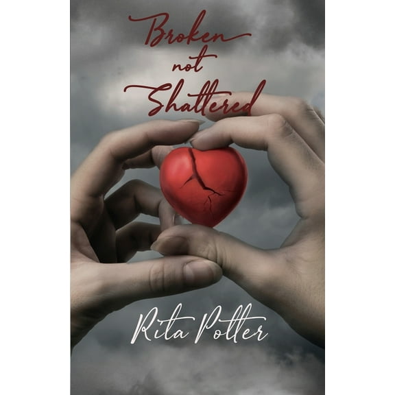 Broken Not Shattered, (Paperback)