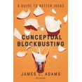 thumbnail image 1 of Pre-Owned Conceptual Blockbusting: A Guide to Better Ideas, Fifth Edition (Paperback) 1541674049 9781541674042, 1 of 2