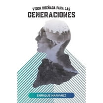Vision Disenada Para Las Generaciones (Paperback)