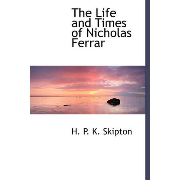 The Life and Times of Nicholas Ferrar (Hardcover)