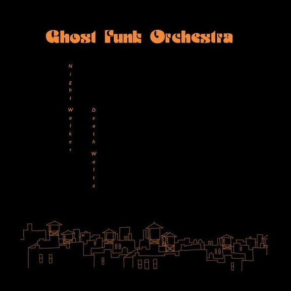 Ghost Funk Orchestra - Night Walker / Death Waltz - Music & Performance - CD