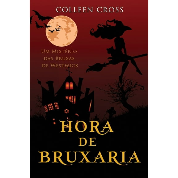 Mistérios Das Bruxas de Westwick Hora de Bruxaria: Um Mistério das Bruxas de Westwick, Book 5, (Paperback)