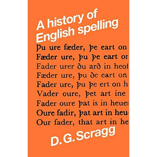 A history of English spelling (Mont Follick Series)