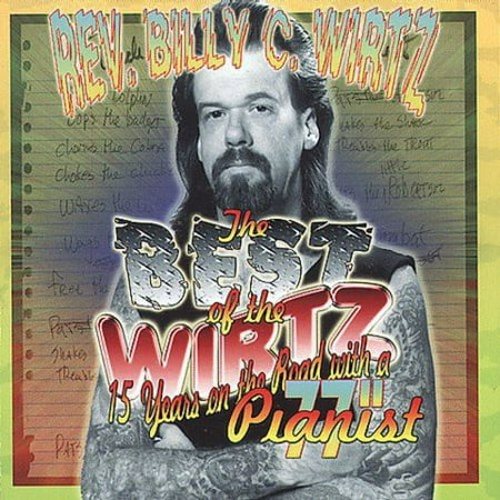 Full title: The Best Of The Wirtz: 15 Years On The Road With A 77