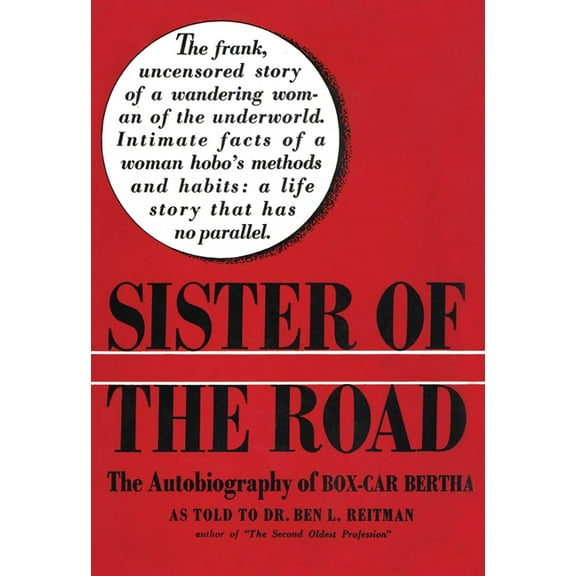Sister of the Road: The Autobiography of Box-Car Bertha, (Paperback)