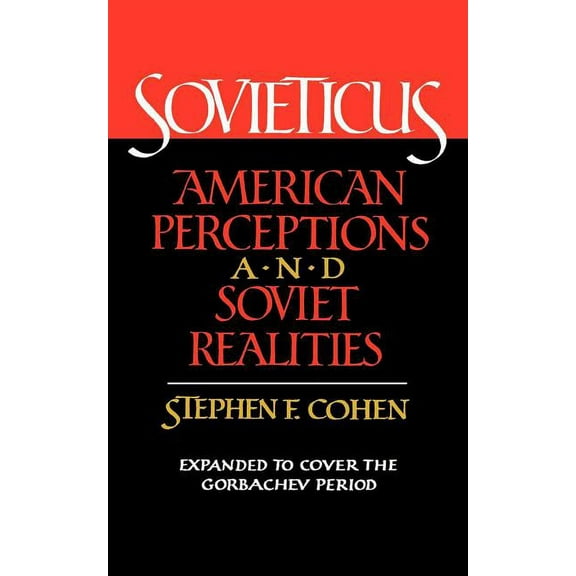 American Perceptions and Soviet Realitie Sovieticus: American Perceptions and Soviet Realities, (Paperback)