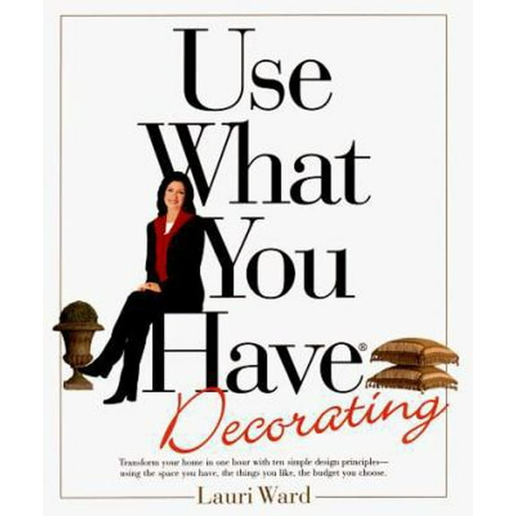 Pre-Owned Use What You Have Decorating (Hardcover) 0399144382 9780399144387