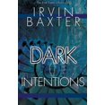 thumbnail image 2 of Dark Intentions (Paperback) by Irvin Baxter, 2 of 2