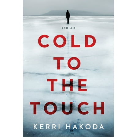 Pre-Owned Cold to the Touch: A Thriller (Hardcover) 1639107754 9781639107759