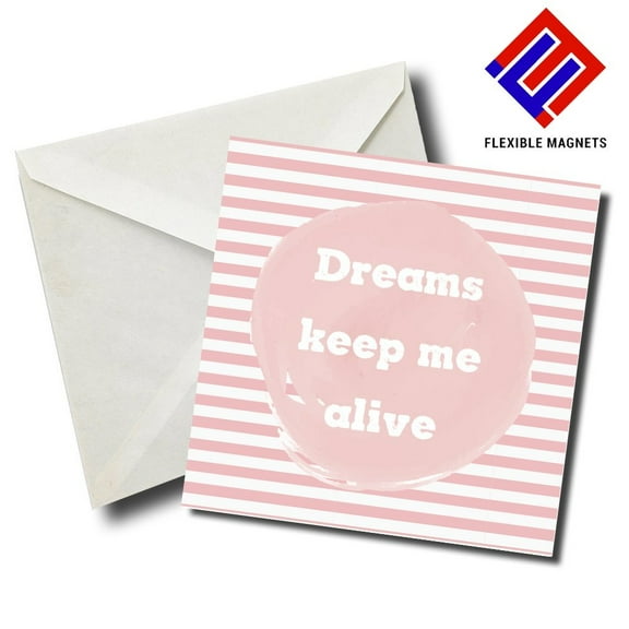 Dreams Keep Me Alive Inspirational Quote Magnet for refrigerator. Great Gift! By Flexible Magnets