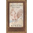 thumbnail image 1 of Pre-Owned The Book of Imaginary Beings: (Penguin Classics Deluxe Edition) (Paperback) 0143039938 9780143039938, 1 of 1