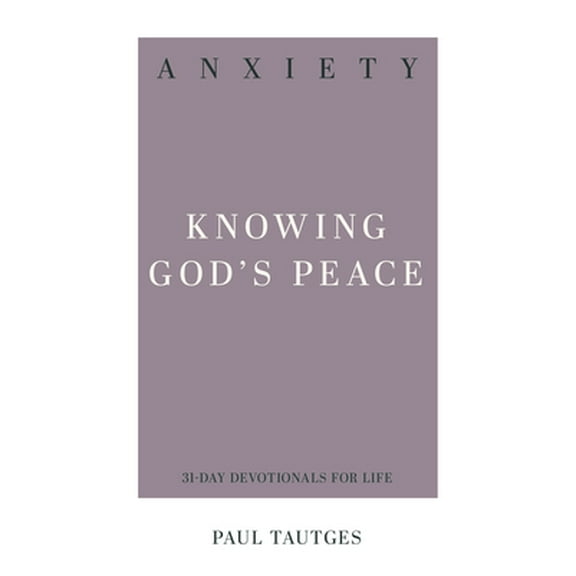 Pre-Owned Anxiety: Knowing God's Peace (Paperback) 1629956228 9781629956220