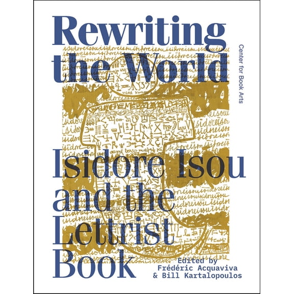 Rewriting the World: Isidore Isou and the Lettrist Book, (Paperback)