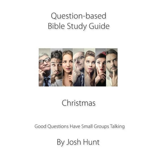 Good Questions Have Groups Have Talking: Question-based Bible Study Guide -- Christmas: Good Questions Have Groups Talking (Paperback)
