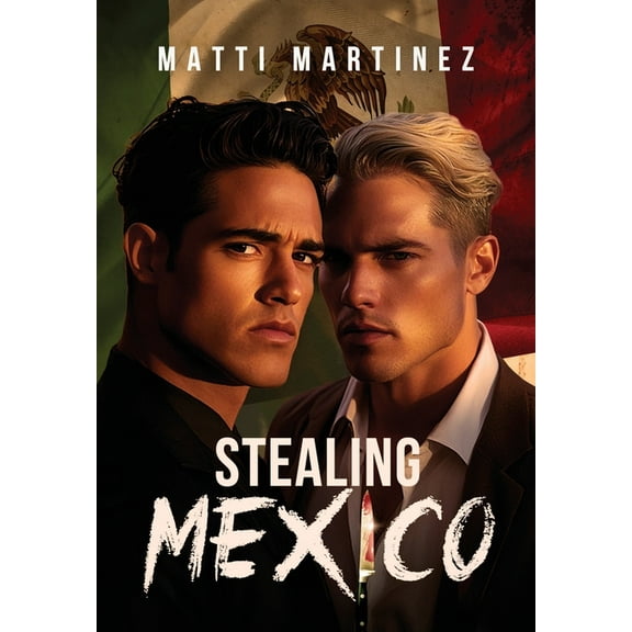 Stealing Mexico, (Hardcover)