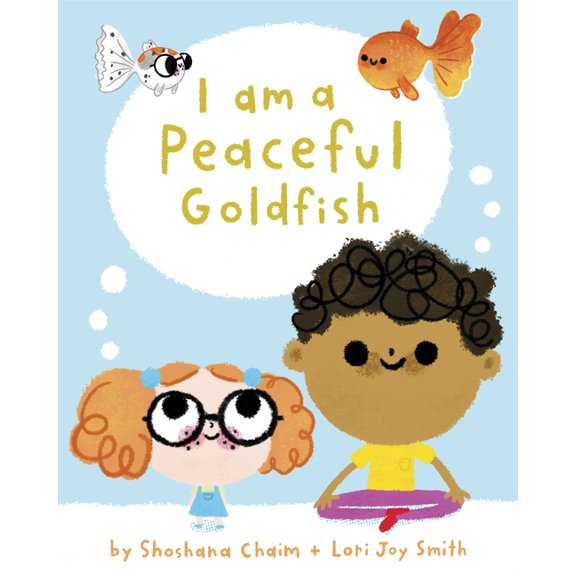 I Am Mindful I Am a Peaceful Goldfish, (Hardcover)