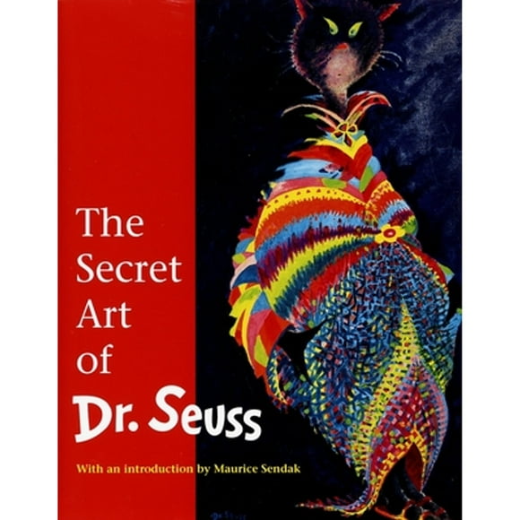 Pre-Owned The Secret Art of Dr. Seuss (Hardcover 9780679434481) by Audrey Geisel, Maurice Sendak