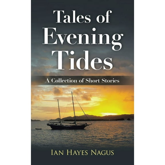 Tales of Evening Tides : A Collection of Short Stories