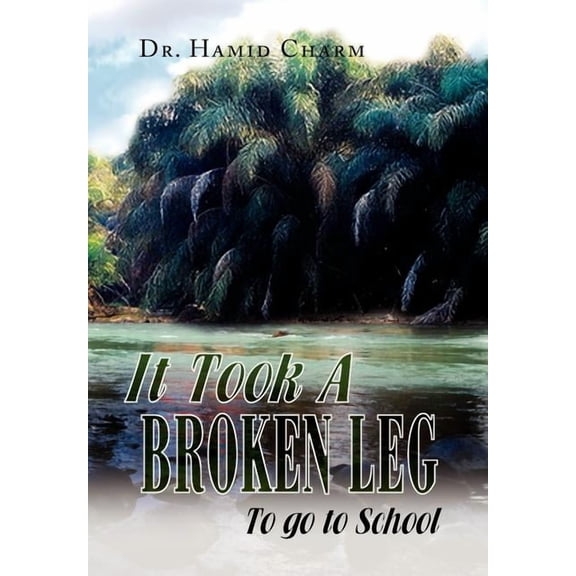 It Took a Broken Leg : To Go to School