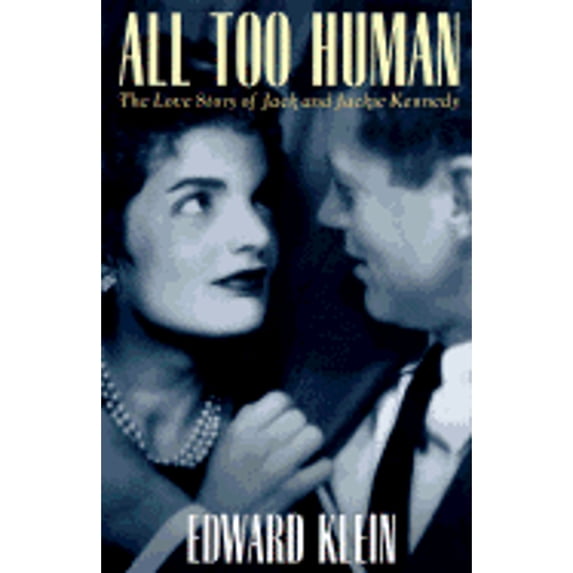 Pre-Owned All Too Human: Love Story of Jack and Jackie Kennedy Paperback