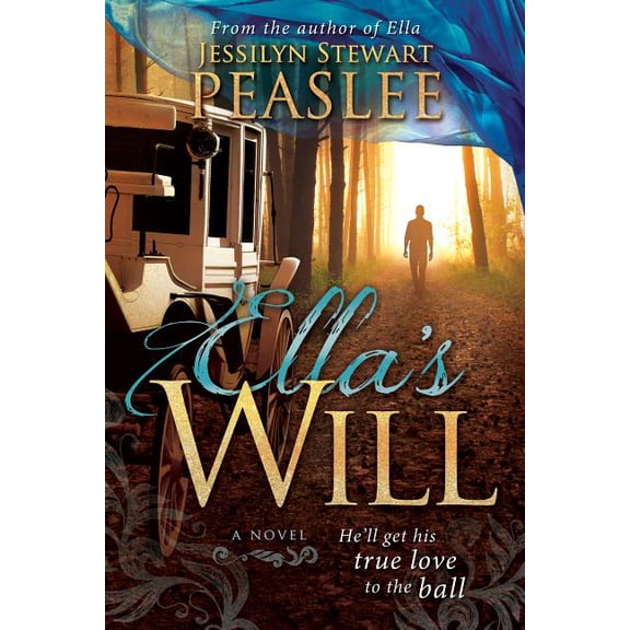 Ella's Will: He'll Get His True Love to the Ball (Paperback)