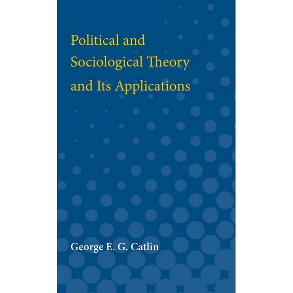 Political and Sociological Theory and Its Applications, (Paperback)