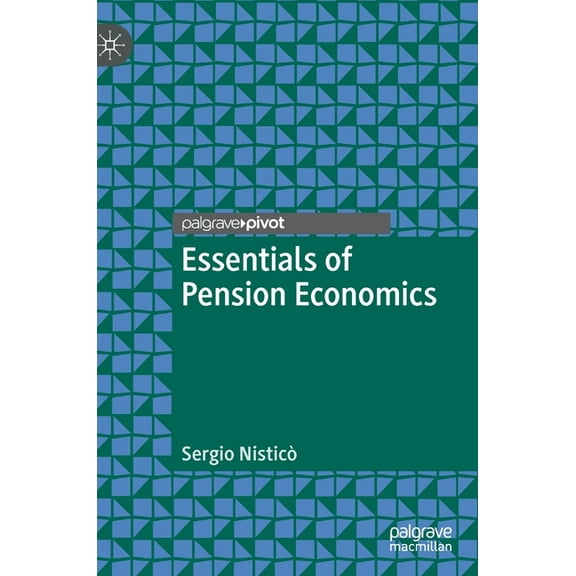Essentials of Pension Economics, (Hardcover)