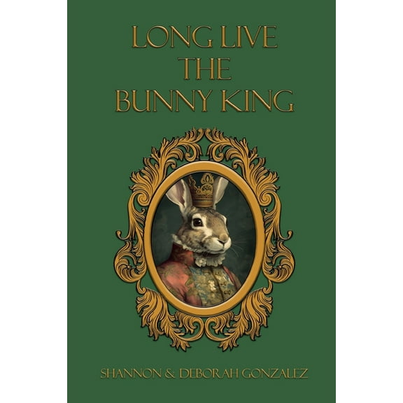 Long Live the Bunny King, (Paperback)