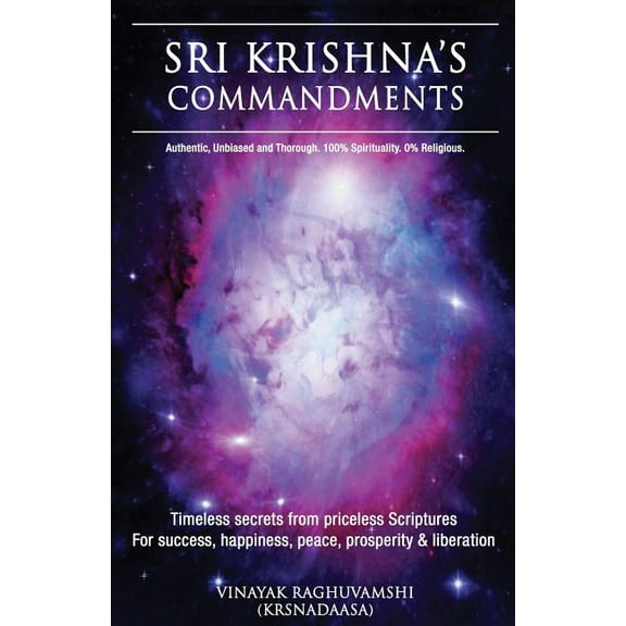Sri Krishna's Commandments: Timeless secrets from Ancient scriptures, (Paperback)