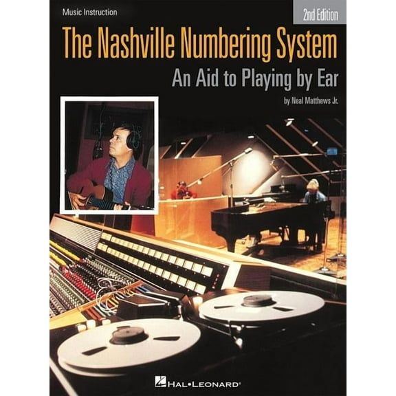 Hal Leonard Studio Series The Nashville Numbering System: An Aid to Playing by Ear, (Paperback)