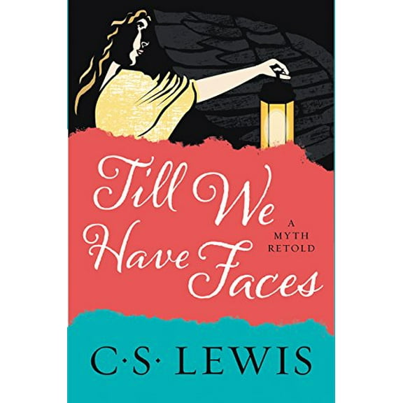 Pre-Owned Till We Have Faces: A Myth Retold