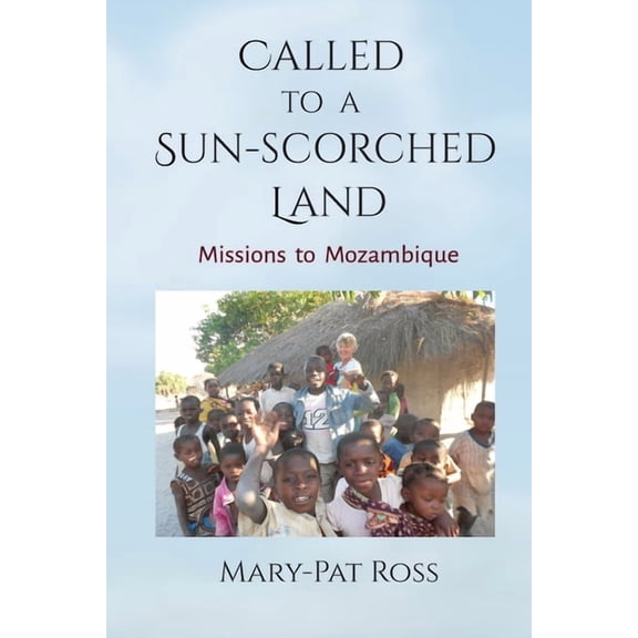 Called to a Sun-Scorched Land, (Paperback)