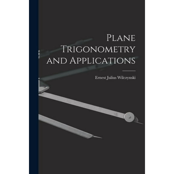 Plane Trigonometry and Applications (Paperback)